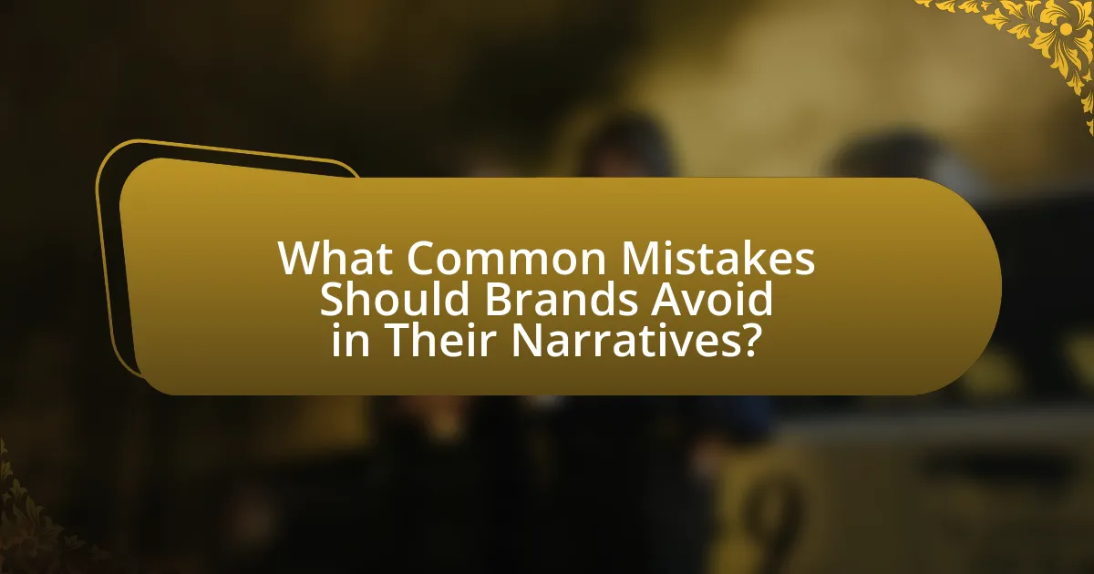 What Common Mistakes Should Brands Avoid in Their Narratives?