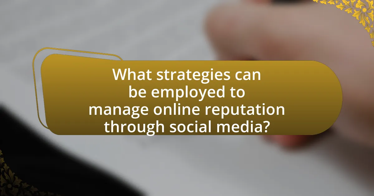 What strategies can be employed to manage online reputation through social media?